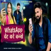 About Whatsapp Chat Kare Banno Song